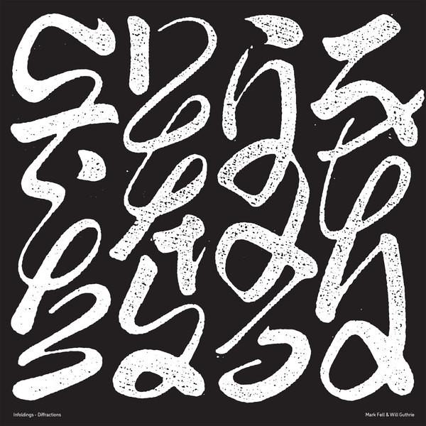 Mark Fell, Will Guthrie - Infoldings - Diffractions