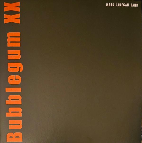 Mark Lanegan Band - Bubblegum XX