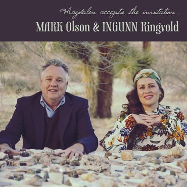 Mark Olson , Ingunn Ringvold - Magdalen Accepts The Invitation
