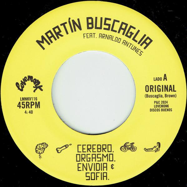 Martin Buscaglia - Cerebro, Orgasmo, Envidia & Sofia