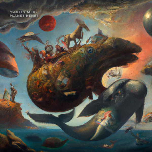 Martin Merz - Planet Henri