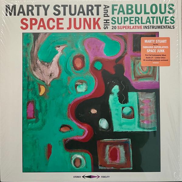 Marty Stuart And His Fabulous Superlatives - Space Junk