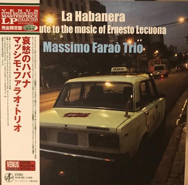 Massimo Faraò Trio - La Habanera (Tribute To The Music Of Ernesto Lecuona)