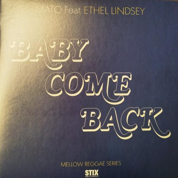 Mato (4), Ethel Lindsey - Baby Come Back