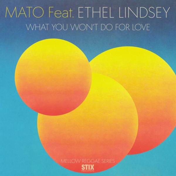 Mato (4), Ethel Lindsey - What You Won't Do For Love