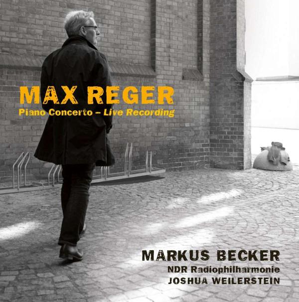 Max Reger, Markus Becker (4), Joshua Weilerstein, NDR Radiophilharmonie - Piano Concerto - Live Recording