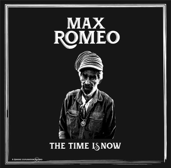 Max Romeo - The Time Is Now