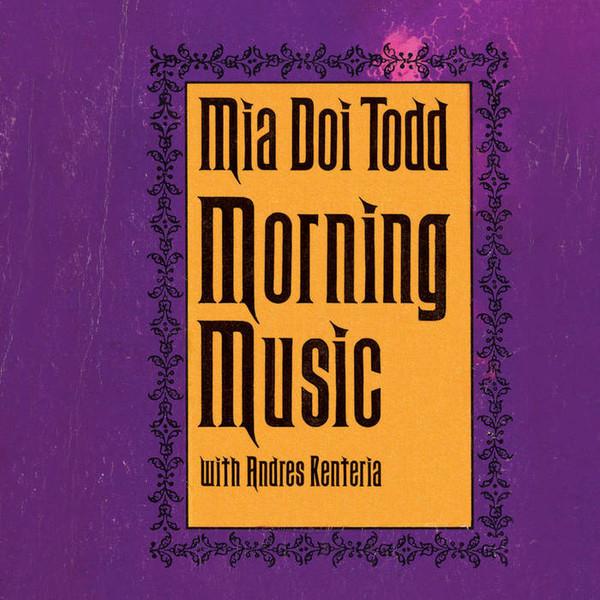 Mia Doi Todd, Andres Renteria - Morning Music