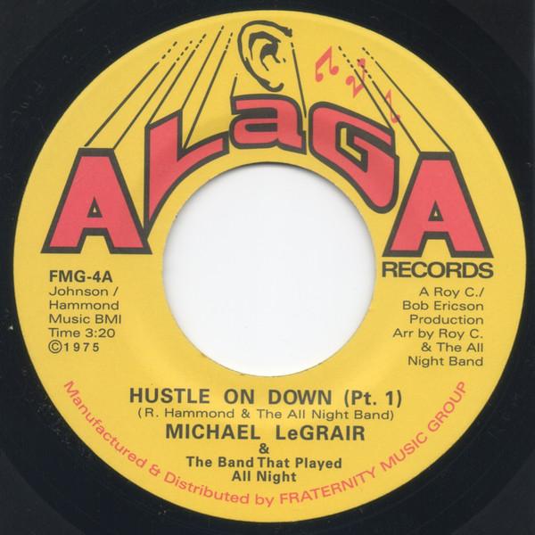 Michael LeGrair, The Band That Played All Night - Hustle On Down