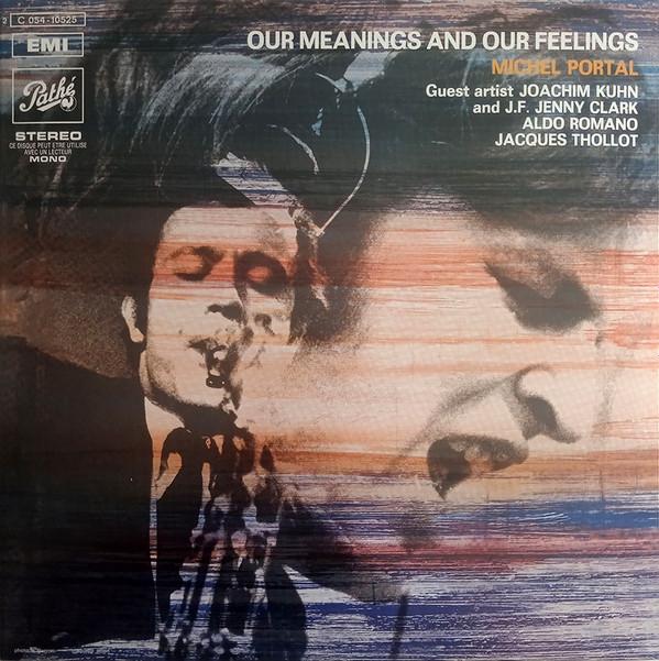 Michel Portal - Our Meanings And Our Feelings