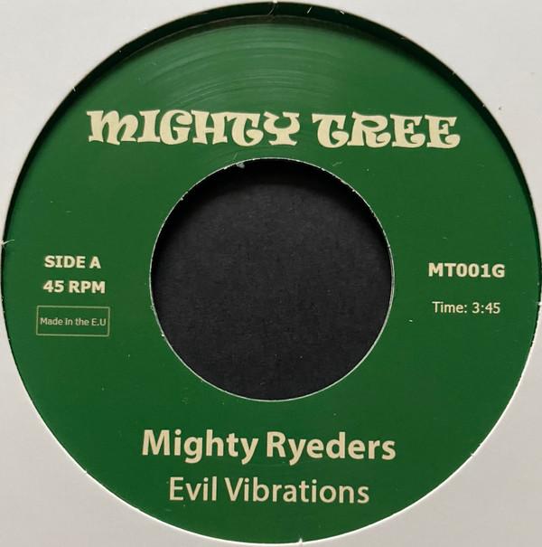 Mighty Ryeders, Family Tree - Evil Vibrations / Family Tree