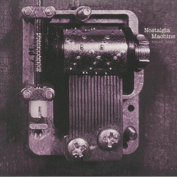 Mikael Máni Ásmundsson - Nostalgia Machine
