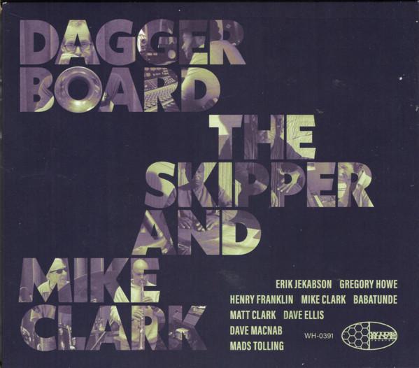 Mike Clark (2), Henry Franklin, Daggerboard - Dagger Board The Skipper and Mike Clark