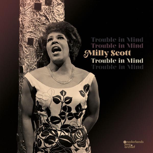 Milly Scott - Trouble In Mind