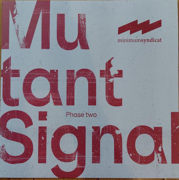 Minimum Syndicat - Mutant Signal - Phase Two