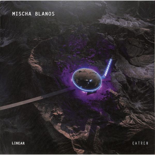 Mischa Blanos - Linear EP