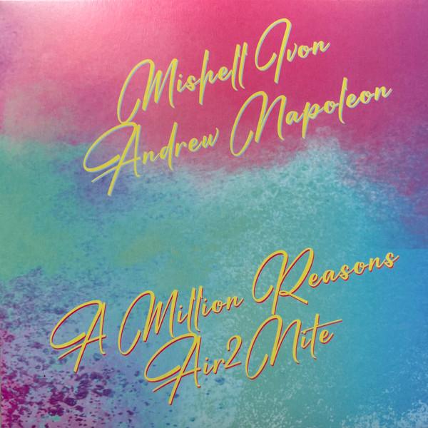 Mishell Ivon, Andrew Napoleon (2) - A Million Reasons / Air2Nite