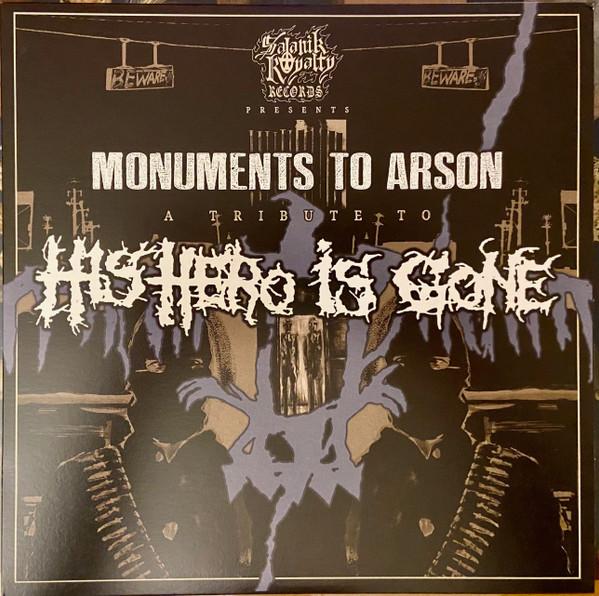  - Monuments To Arson (A Tribute To His Hero Is Gone)