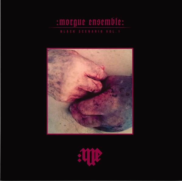 Morgue Ensemble - Black Scenario Vol. 1