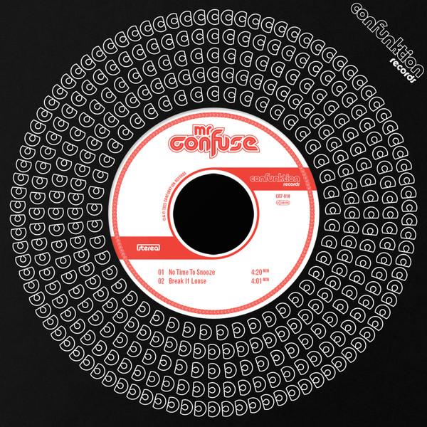 Mr. Confuse - No Time To Snooze / Break It Loose