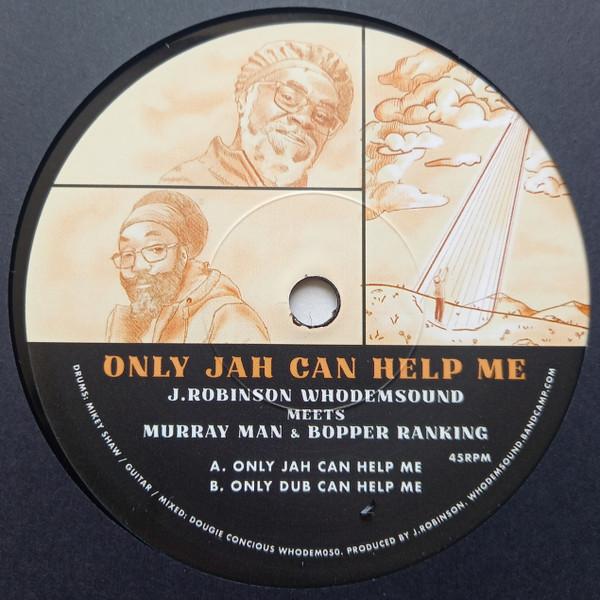 Murray Man, J. Robinson (10), Bopper Ranking - Only Jah Can Help Me