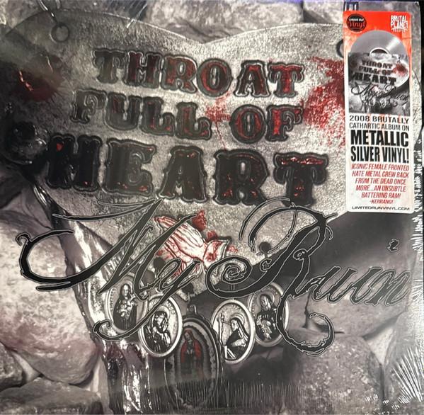 My Ruin - Throat Full Of Heart