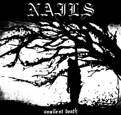 Nails - Unsilent Death