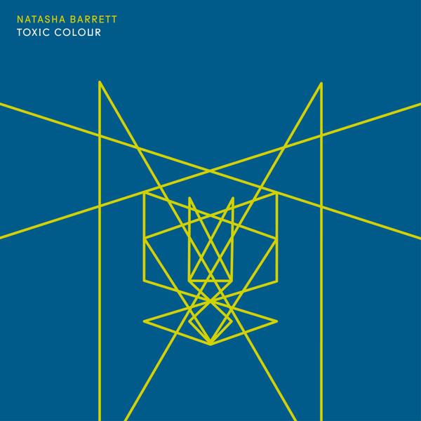 Natasha Barrett - Toxic Colour