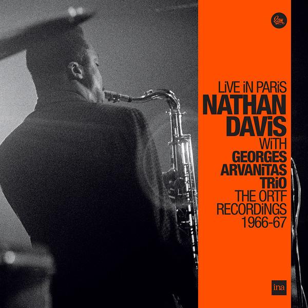 Nathan Davis, Georges Arvanitas Trio - Live In Paris - The ORTF Recordings 1966/67