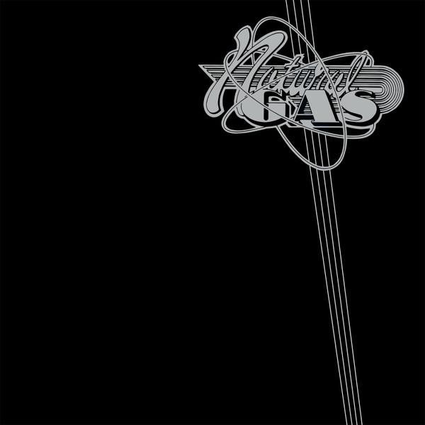 Natural Gas - Natural Gas (Original Master Edition)
