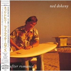 Ned Doheny - Life After Romance