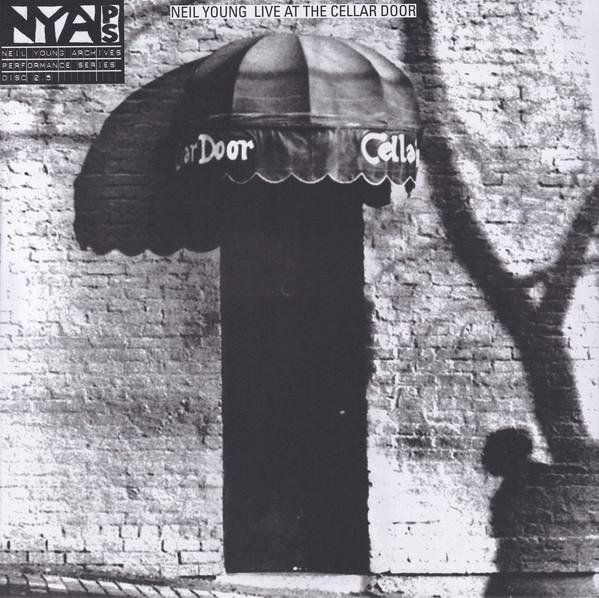 Neil Young - Live At The Cellar Door