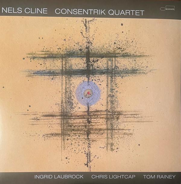 Nels Cline - Consentrik Quartet
