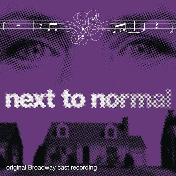  - Next To Normal (Original Broadway Cast Recording)
