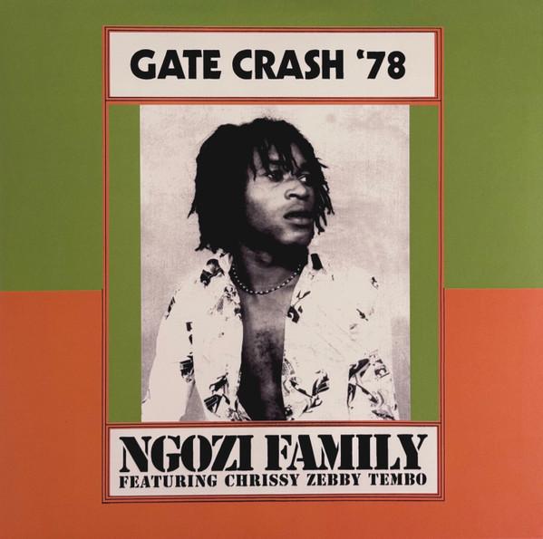 Ngozi Family, Chrissy Zebby Tembo - Gate Crash '78