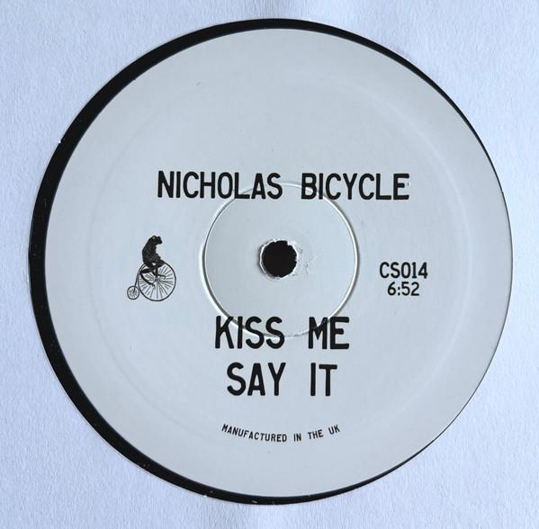 Nick Bike - Kiss Me Say It