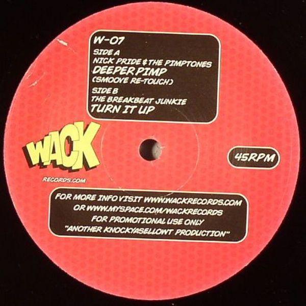 Nick Pride & The Pimptones, The Breakbeat Junkie - Deeper Pimp / Turn It Up