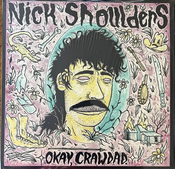 Nick Shoulders - Okay, Crawdad.