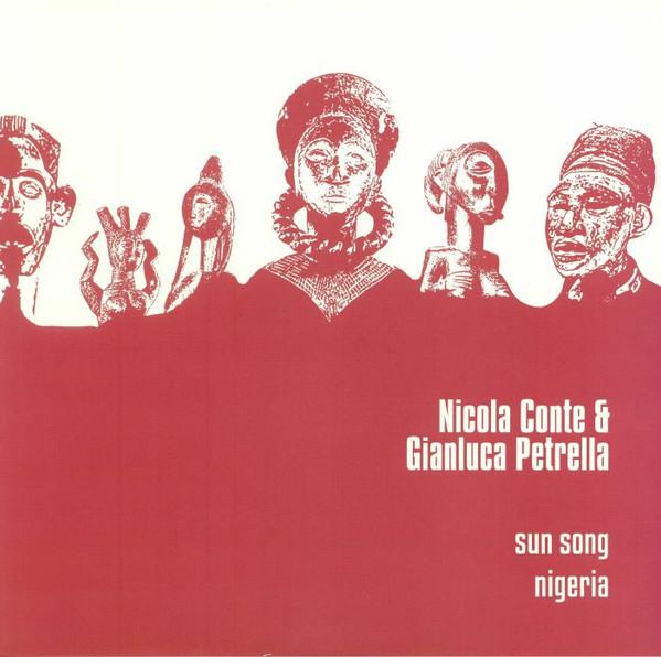 Nicola Conte, Gianluca Petrella - Sun Song / Nigeria