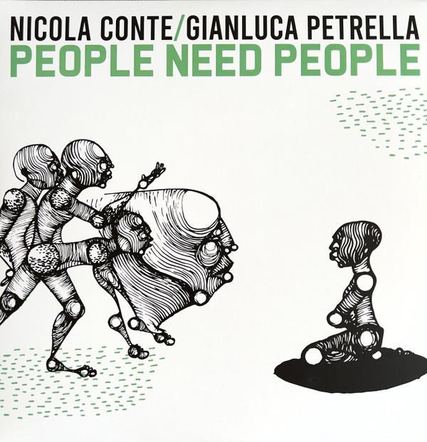 Nicola Conte, Gianluca Petrella - People Need People