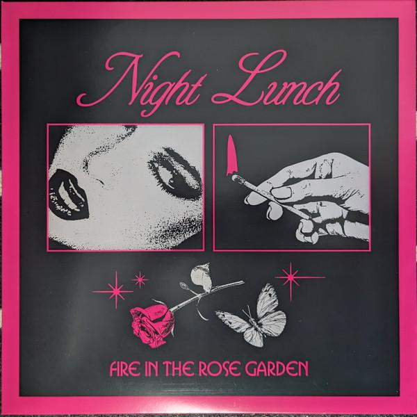 Night Lunch - Fire In The Rose Garden