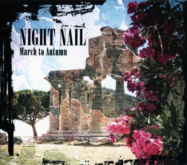 Night Nail - March To Autumn