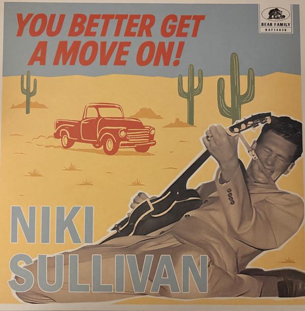 Niki Sullivan - You Better Get A Move On!