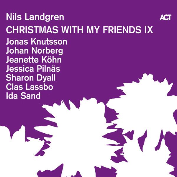 Nils Landgren - Christmas With My Friends IX