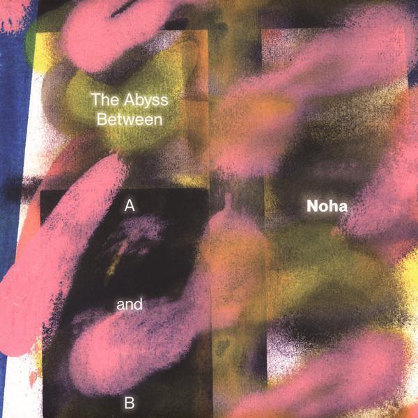 Noha (3) - The Abyss Between A and B