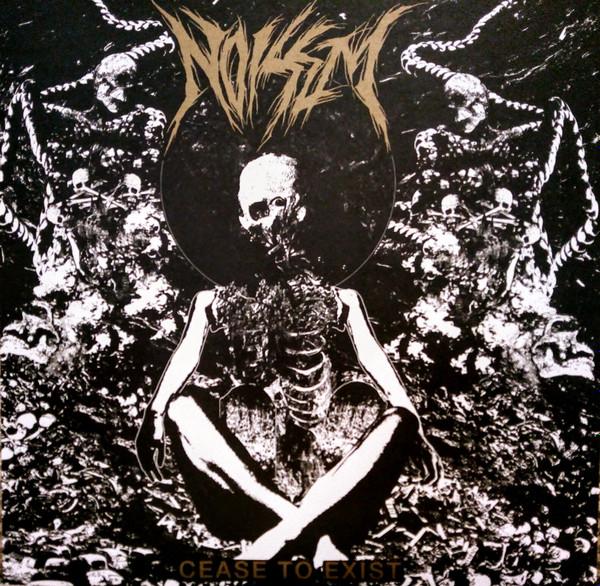Noisem - Cease To Exist