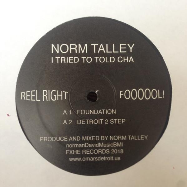 Norm Talley - I Tried To Told Cha
