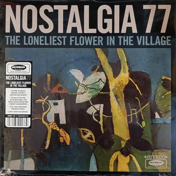 Nostalgia 77 - The Loneliest Flower In The Village