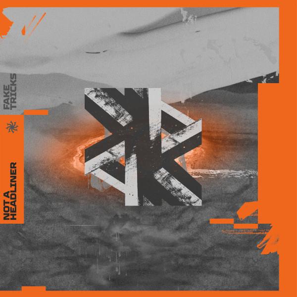 Not A Headliner - Fake Tricks