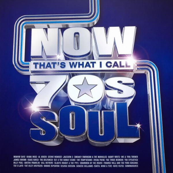  - Now (That's What I Call) 70s Soul